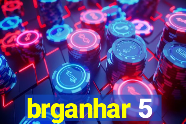 brganhar 5